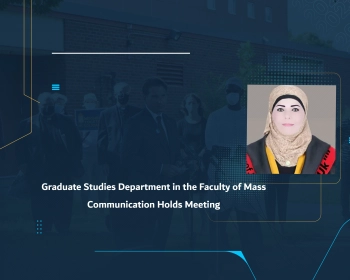 Graduate Studies Department in the Faculty of Mass Communication Holds Meeting