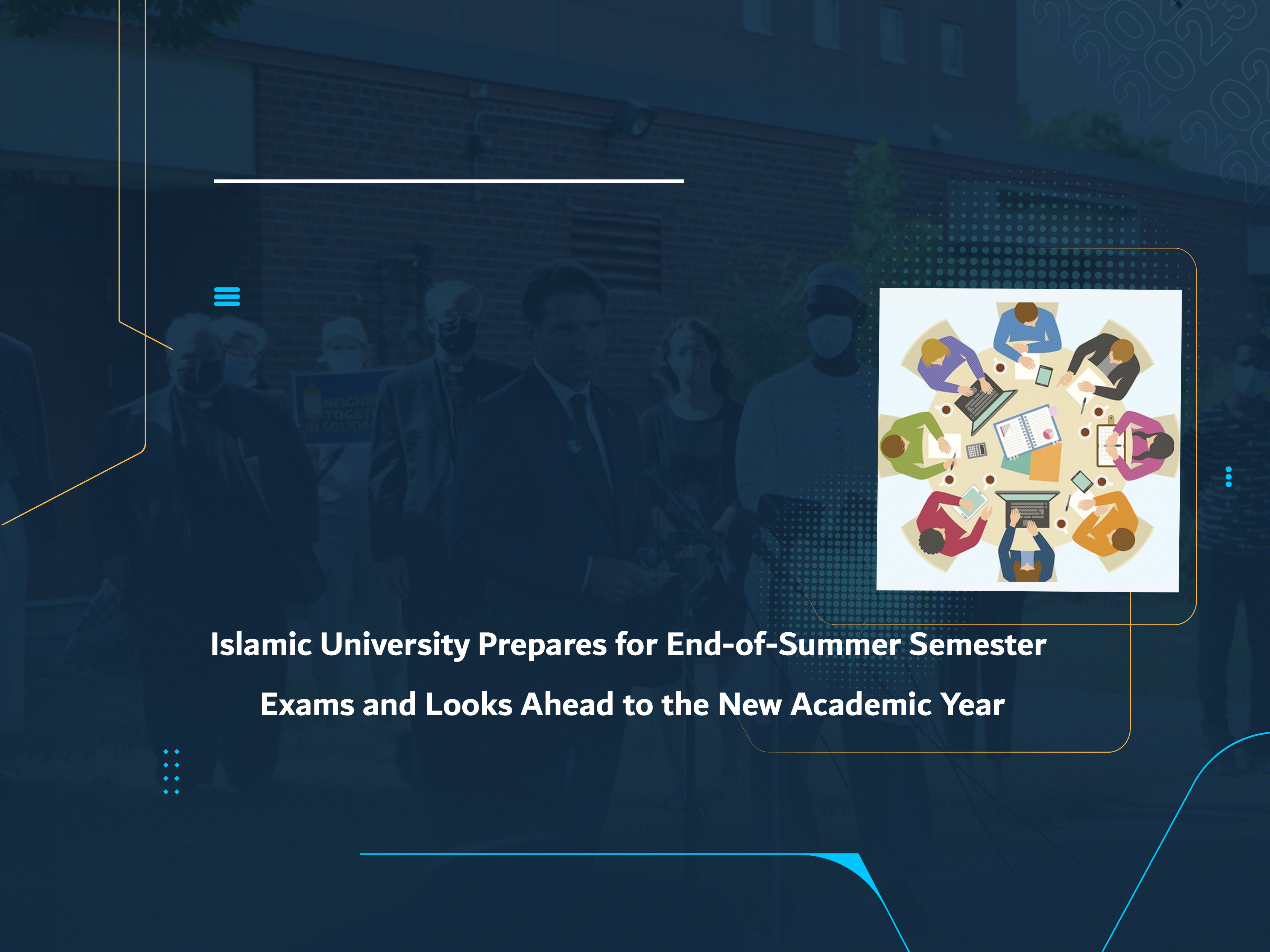 Islamic University Prepares for End-of-Summer Semester Exams and Looks Ahead to the New Academic Year