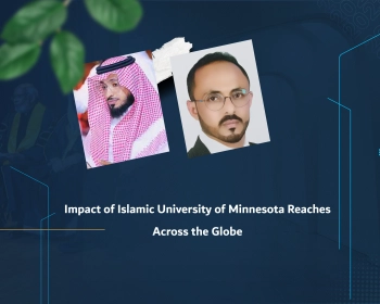 Impact of Islamic University of Minnesota Reaches Across the Globe