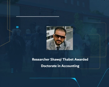 Researcher Shawqi Thabet Awarded Doctorate in Accounting