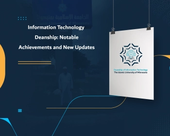 Information Technology Deanship: Notable Achievements and New Updates