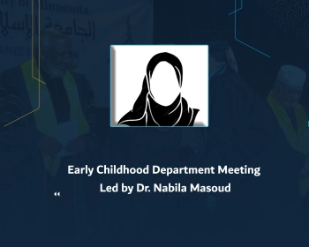 Early Childhood Department Meeting Led by Dr. Nabila Masoud