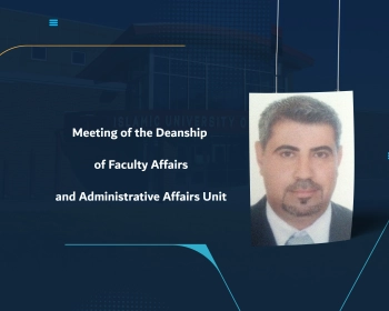 Meeting of the Deanship of Faculty Affairs and Administrative Affairs Unit