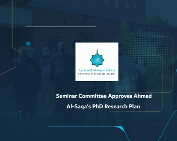 Seminar Committee Approves Ahmed Al-Saqa's PhD Research Plan