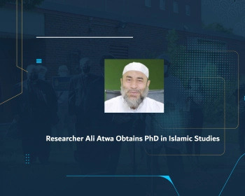 Researcher Ali Atwa Obtains PhD in Islamic Studies