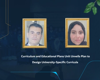 Curriculum and Educational Plans Unit Unveils Plan to Design University-Specific Curricula