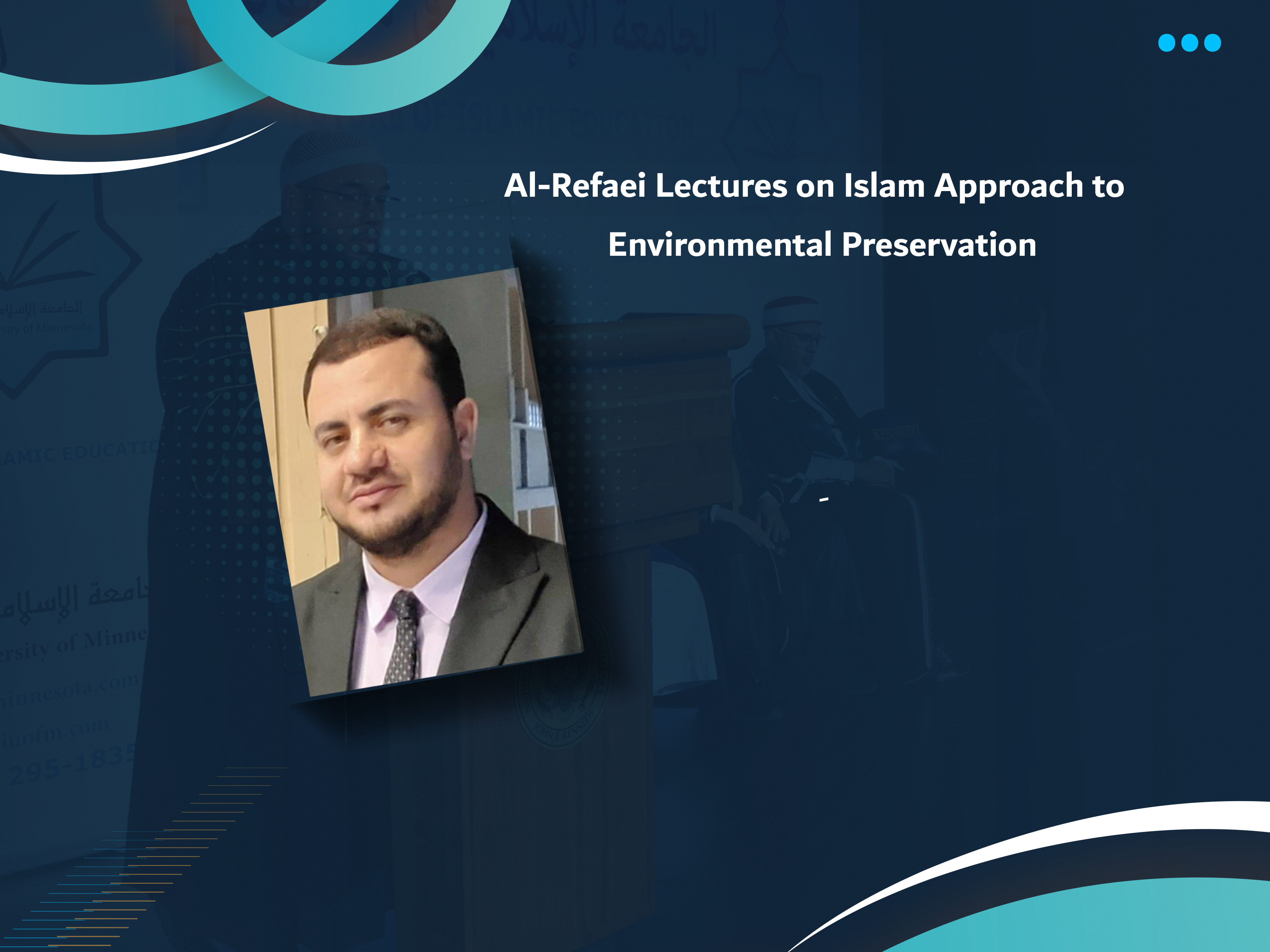 Al-Refaei Lectures on Islam Approach to Environmental Preservation