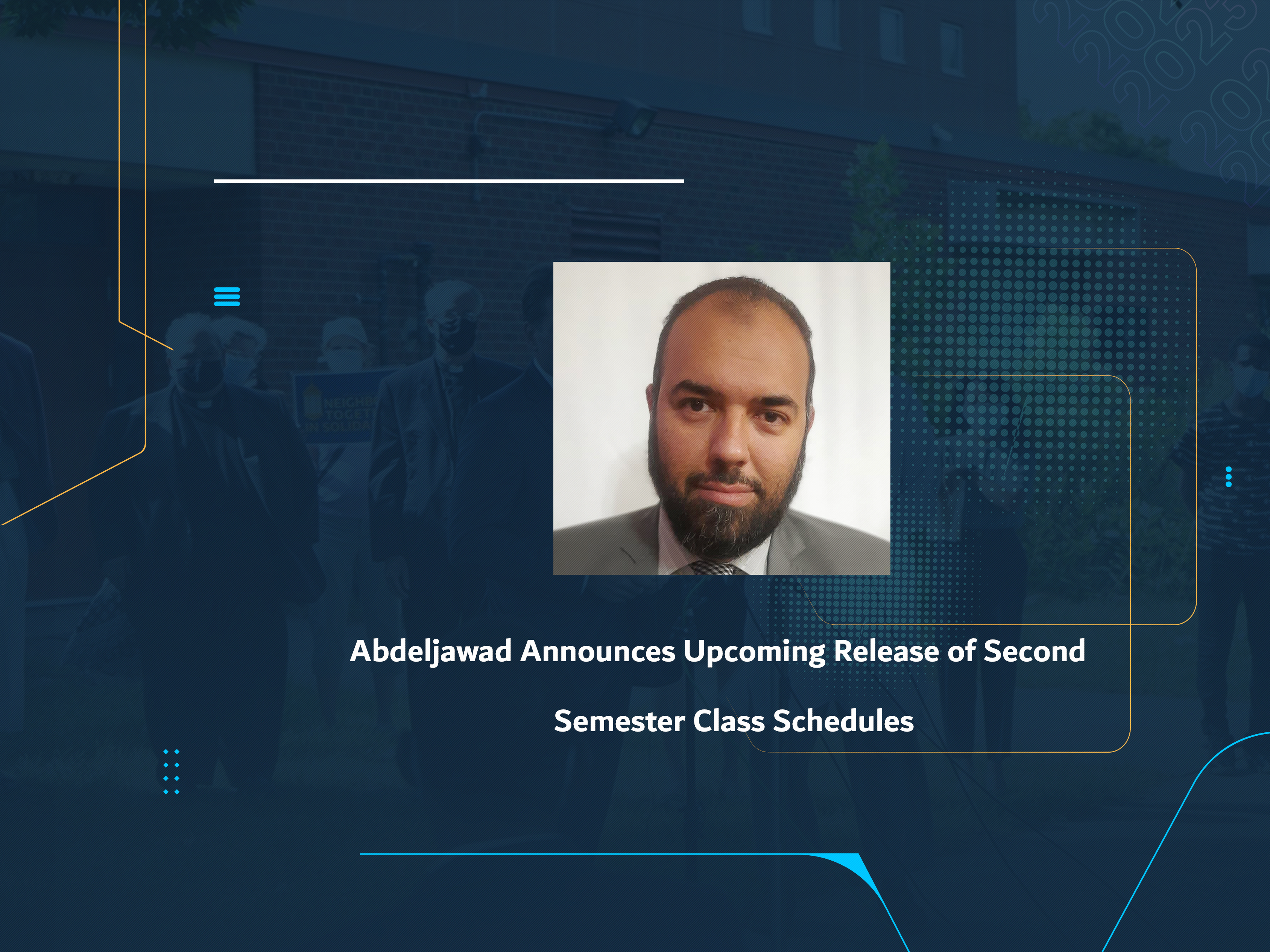 Abdeljawad Announces Upcoming Release of Second Semester Class Schedules