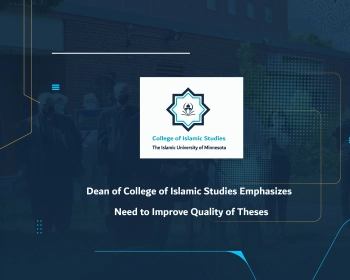 Dean of College of Islamic Studies Emphasizes Need to Improve Quality of Theses