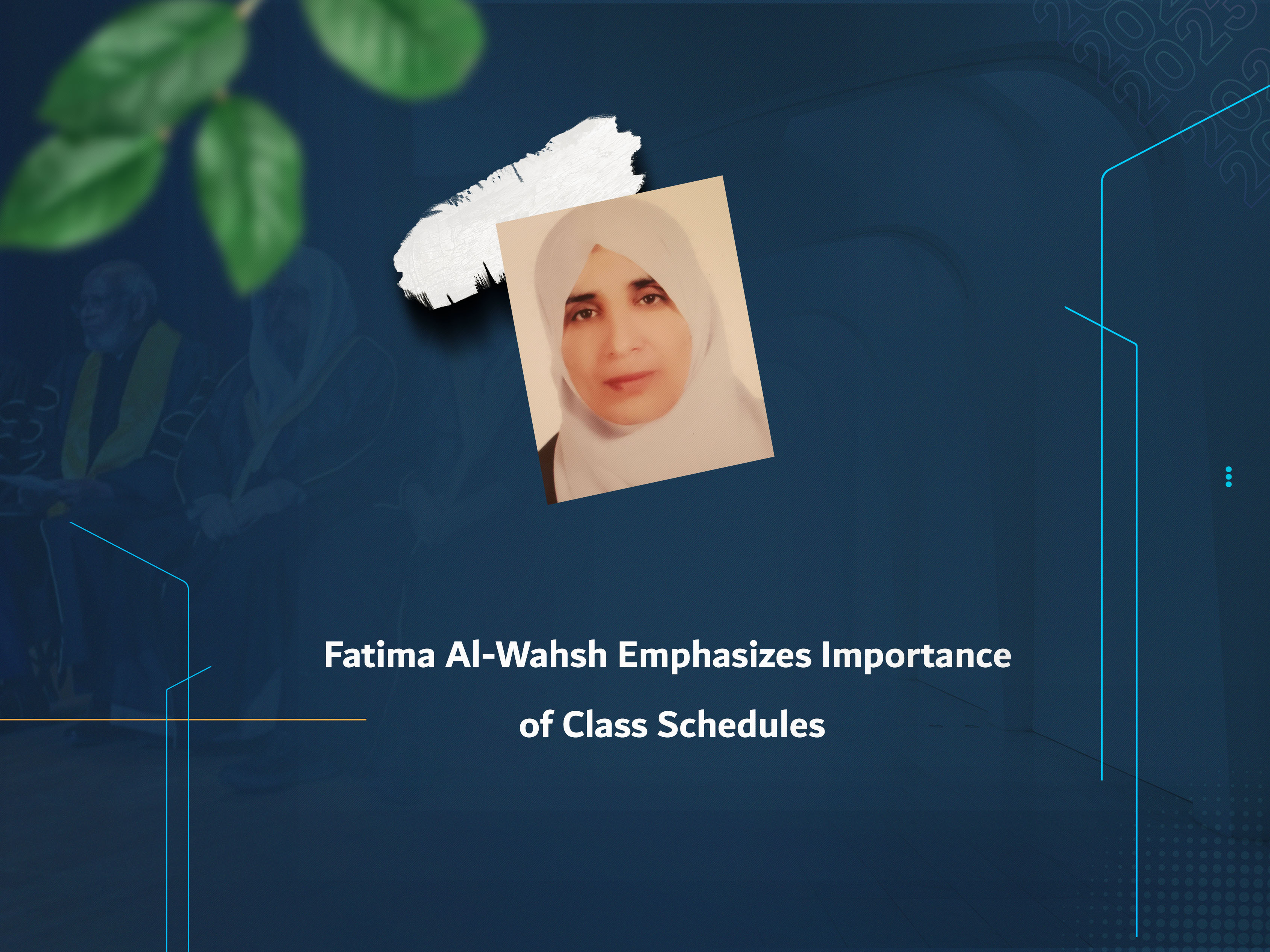 Fatima Al-Wahsh Emphasizes Importance of Class Schedules