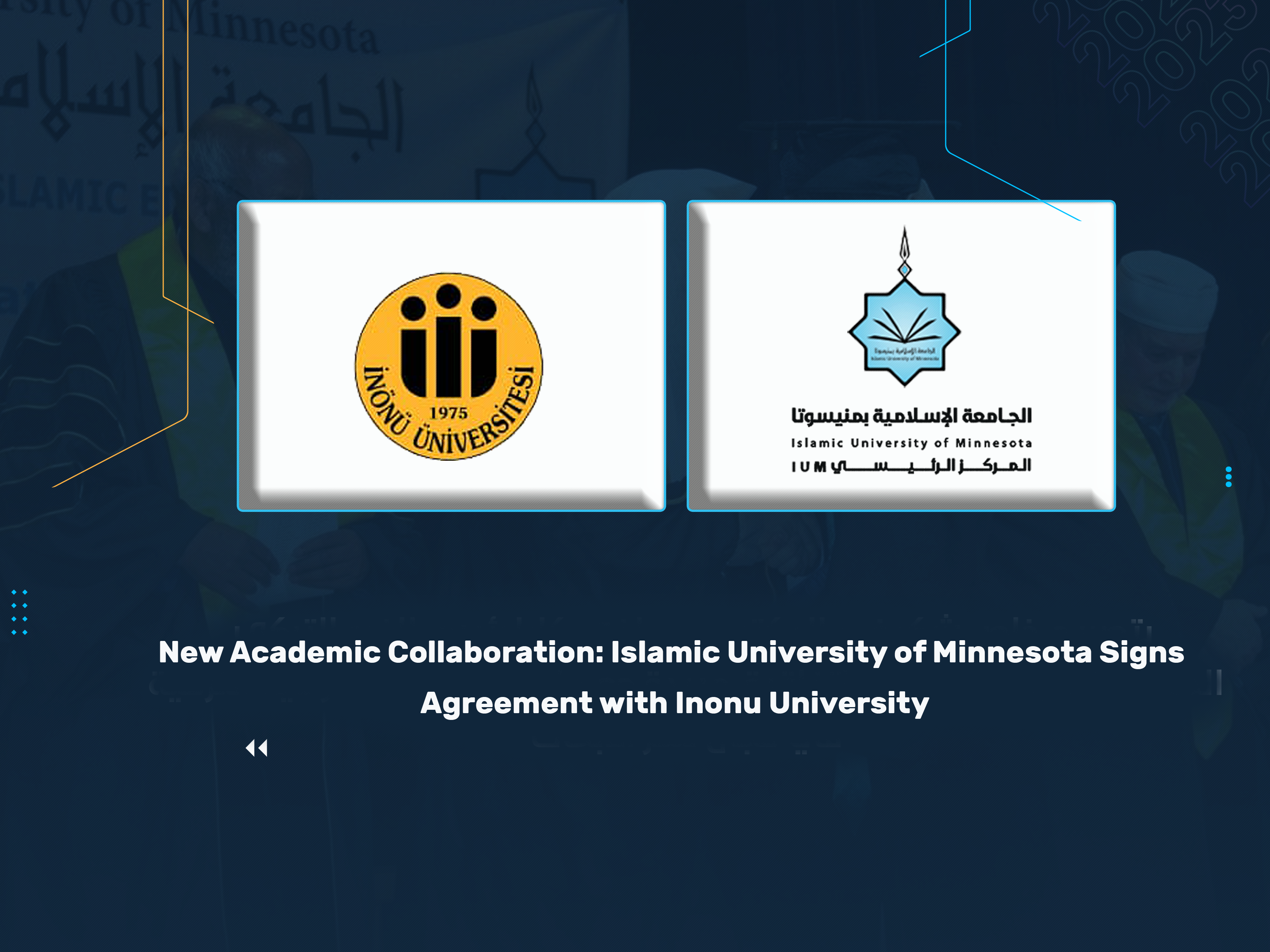 New Academic Collaboration: Islamic University of Minnesota Signs Agreement with Inonu University