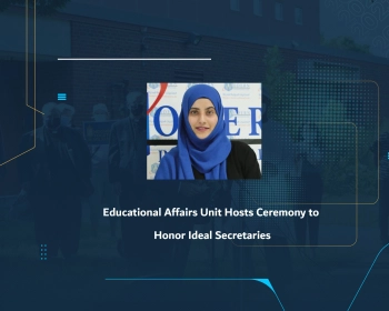Educational Affairs Unit Hosts Ceremony to Honor Ideal Secretaries