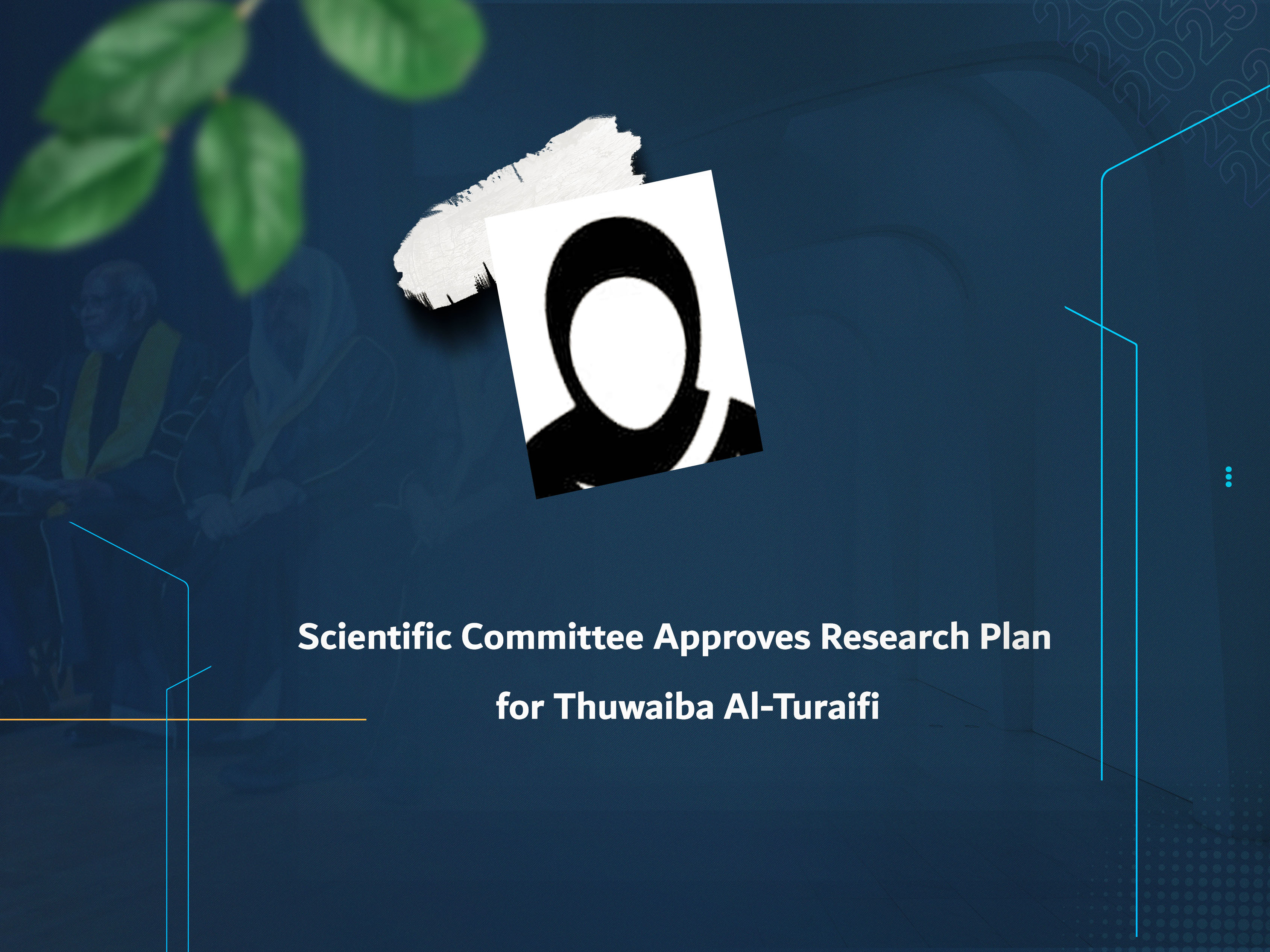 Scientific Committee Approves Research Plan for Thuwaiba Al-Turaifi