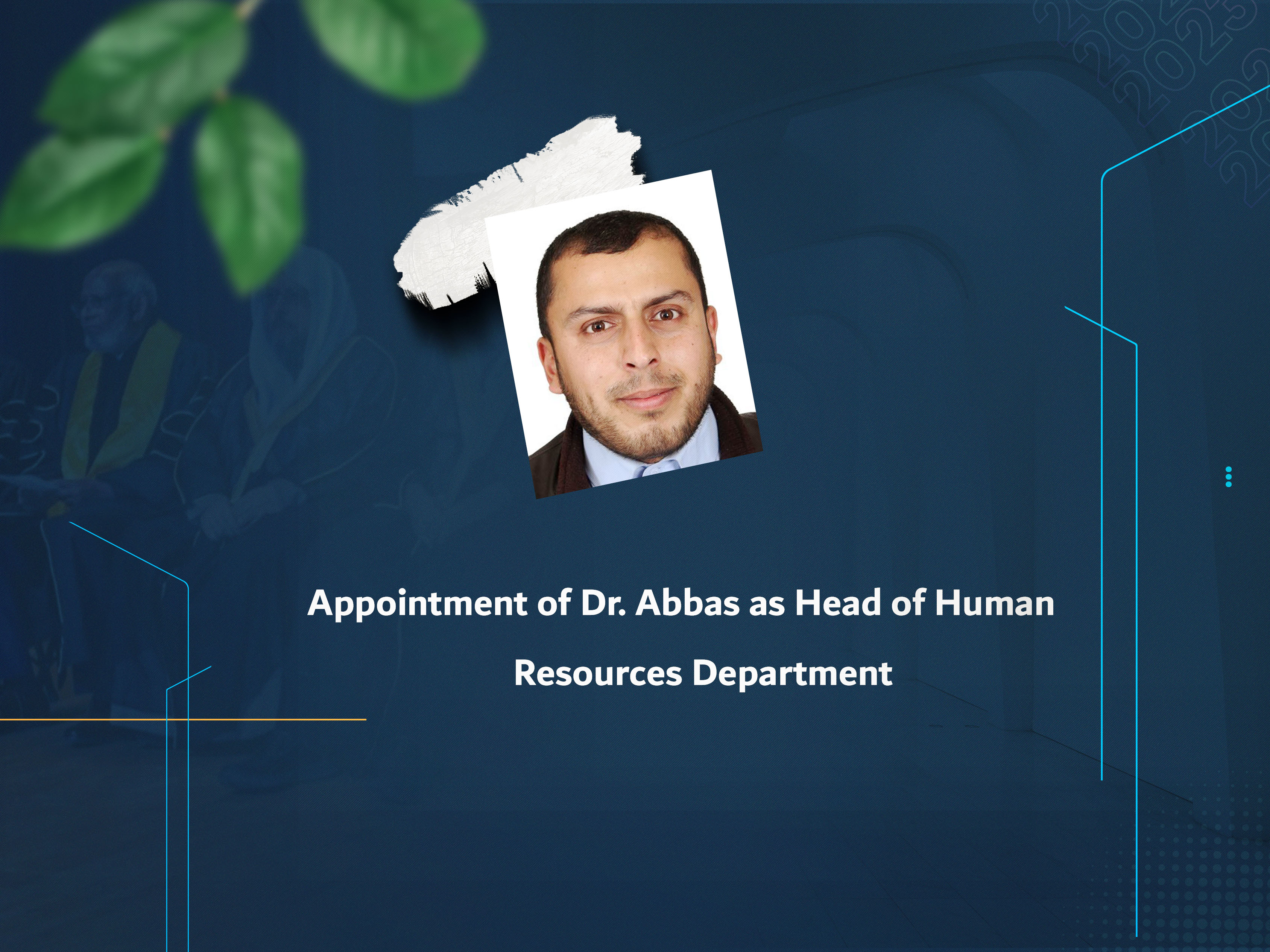 Appointment of Dr. Abbas as Head of Human Resources Department