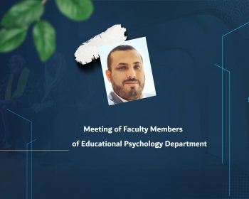 Meeting of Faculty Members of Educational Psychology Department
