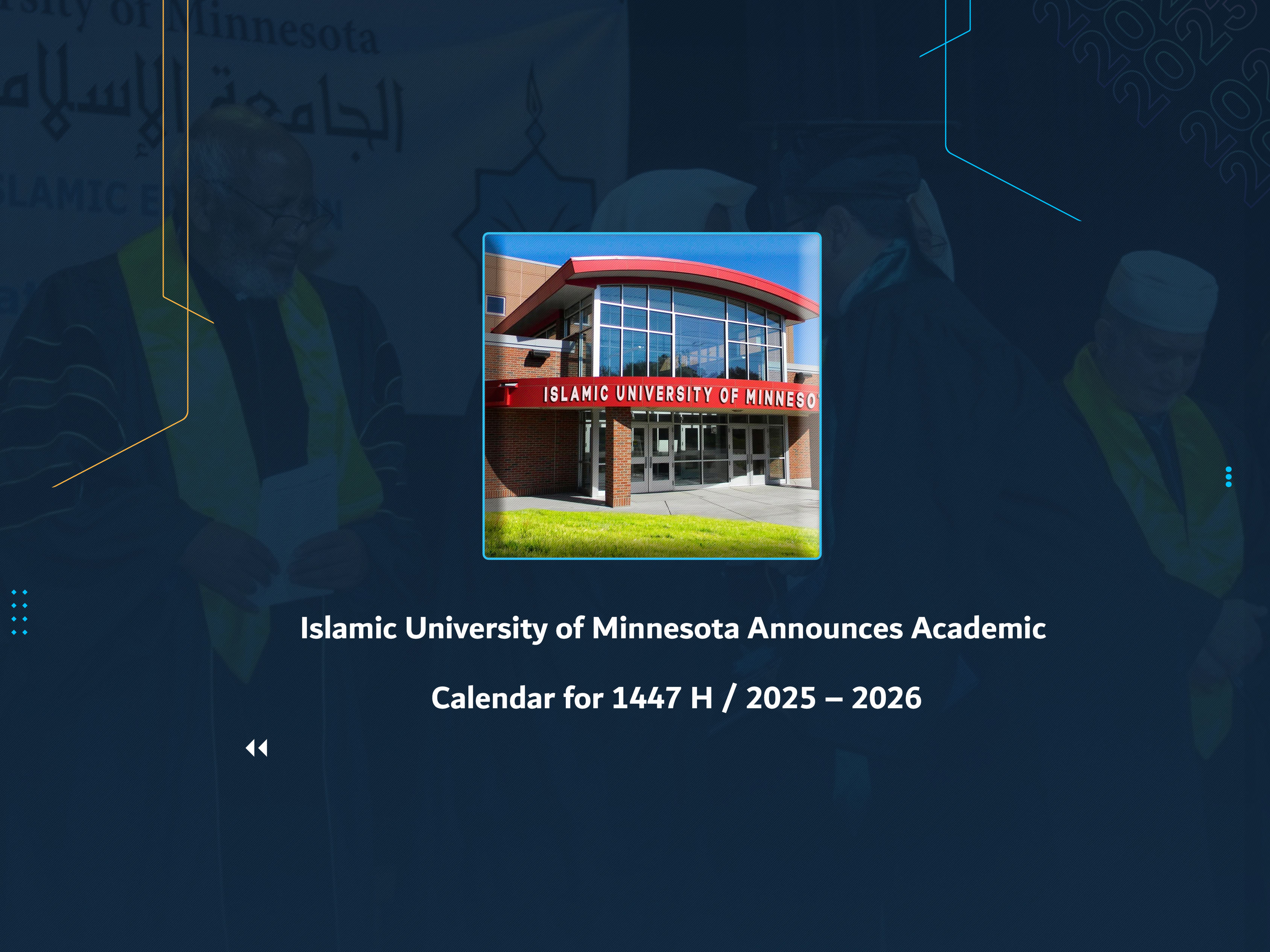 Islamic University of Minnesota Announces Academic Calendar for 1447 H / 2025 – 2026