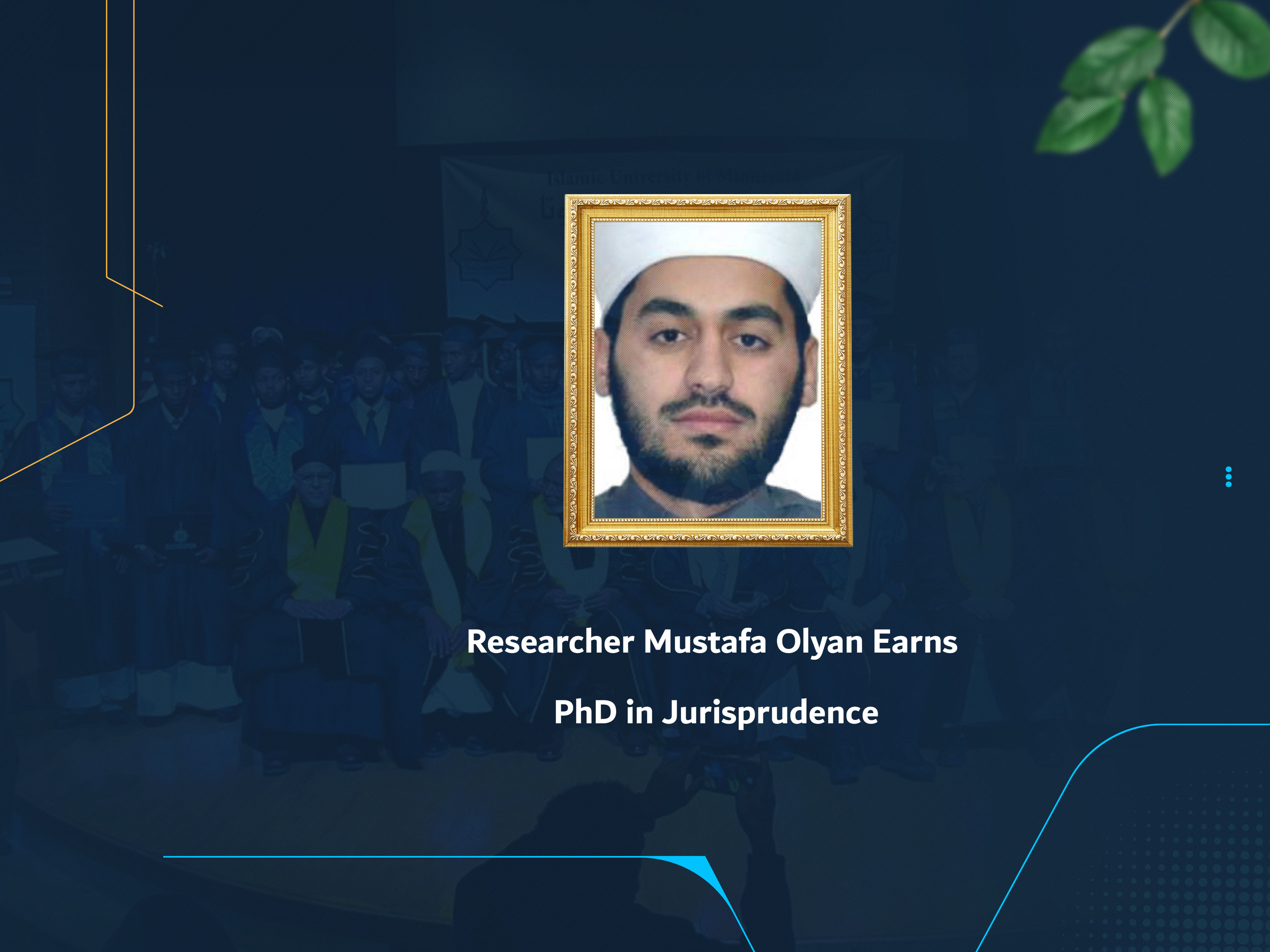 Researcher Mustafa Olyan Earns PhD in Jurisprudence