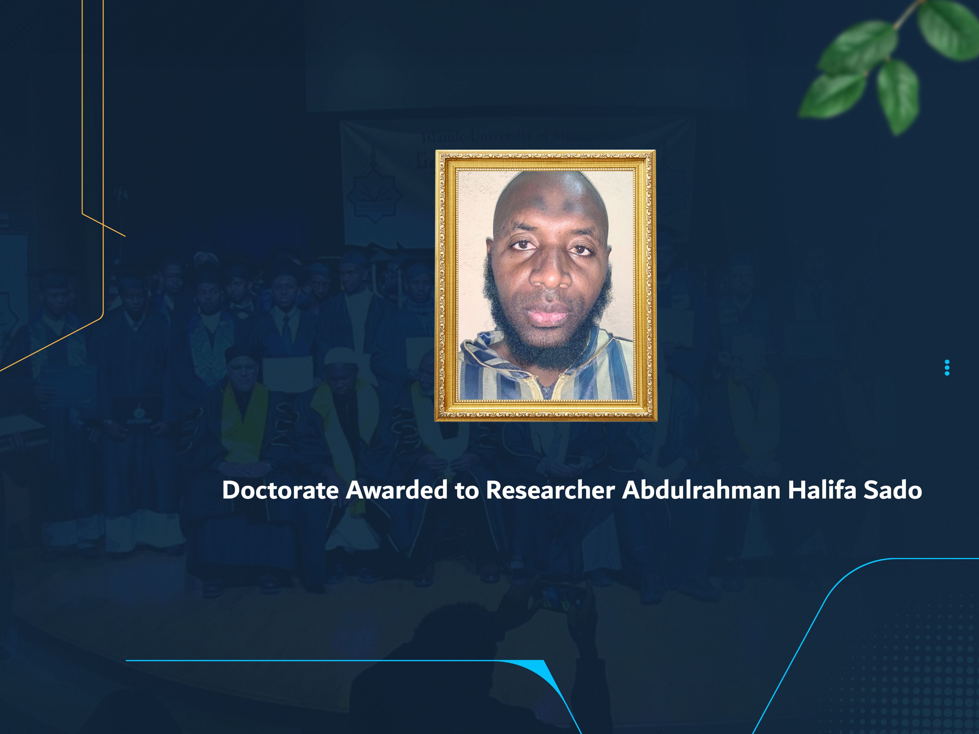 Doctorate Awarded to Researcher Abdulrahman Halifa Sado