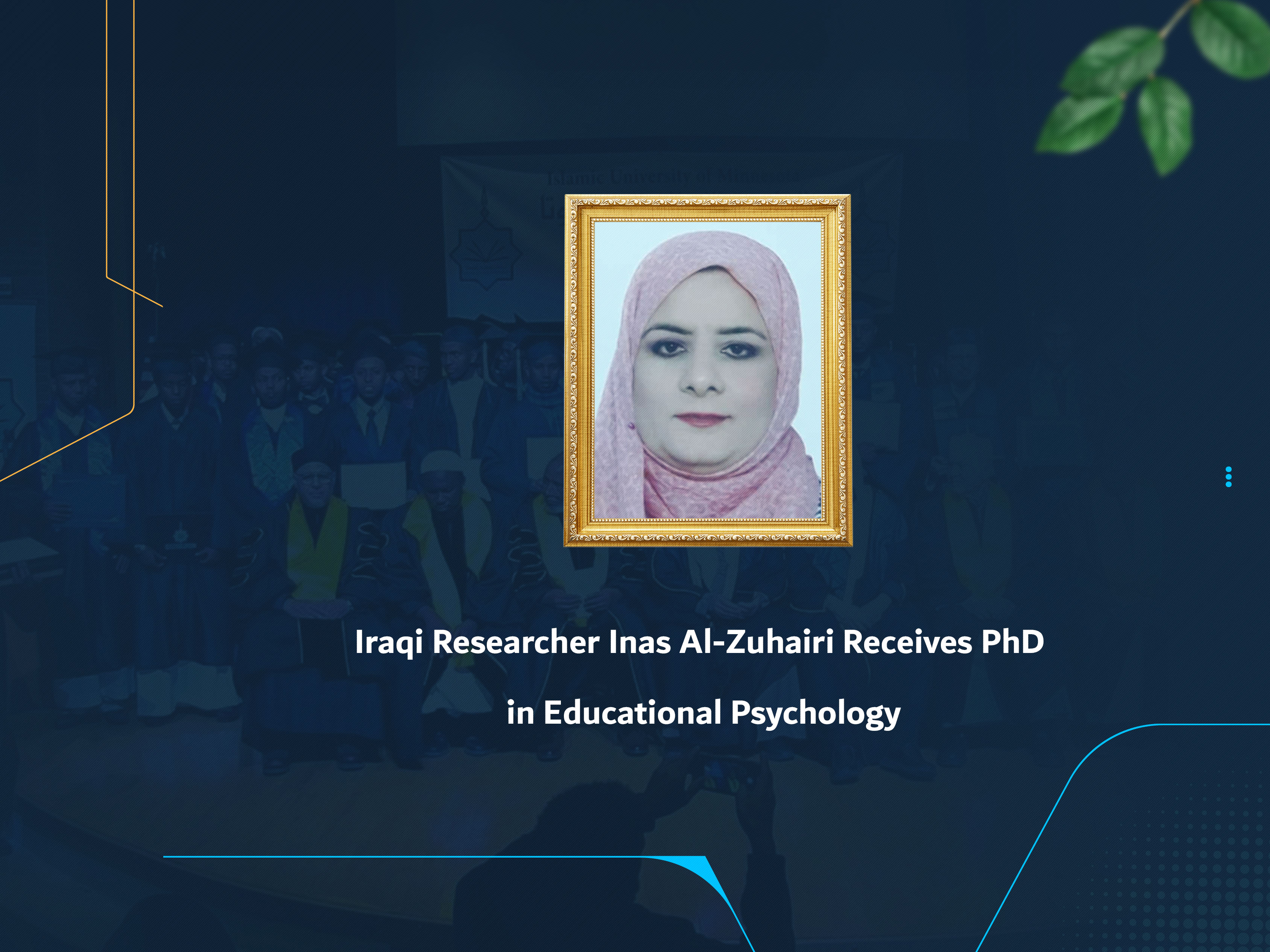Iraqi Researcher Inas Al-Zuhairi Receives PhD in Educational Psychology