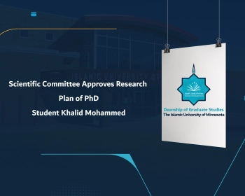 Scientific Committee Approves Research Plan of PhD Student Khalid Mohammed