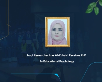 Iraqi Researcher Inas Al-Zuhairi Receives PhD in Educational Psychology