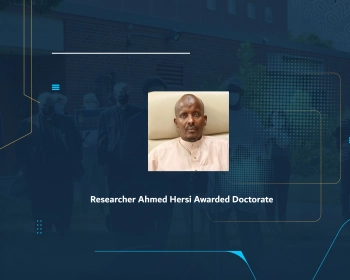 Researcher Ahmed Hersi Awarded Doctorate