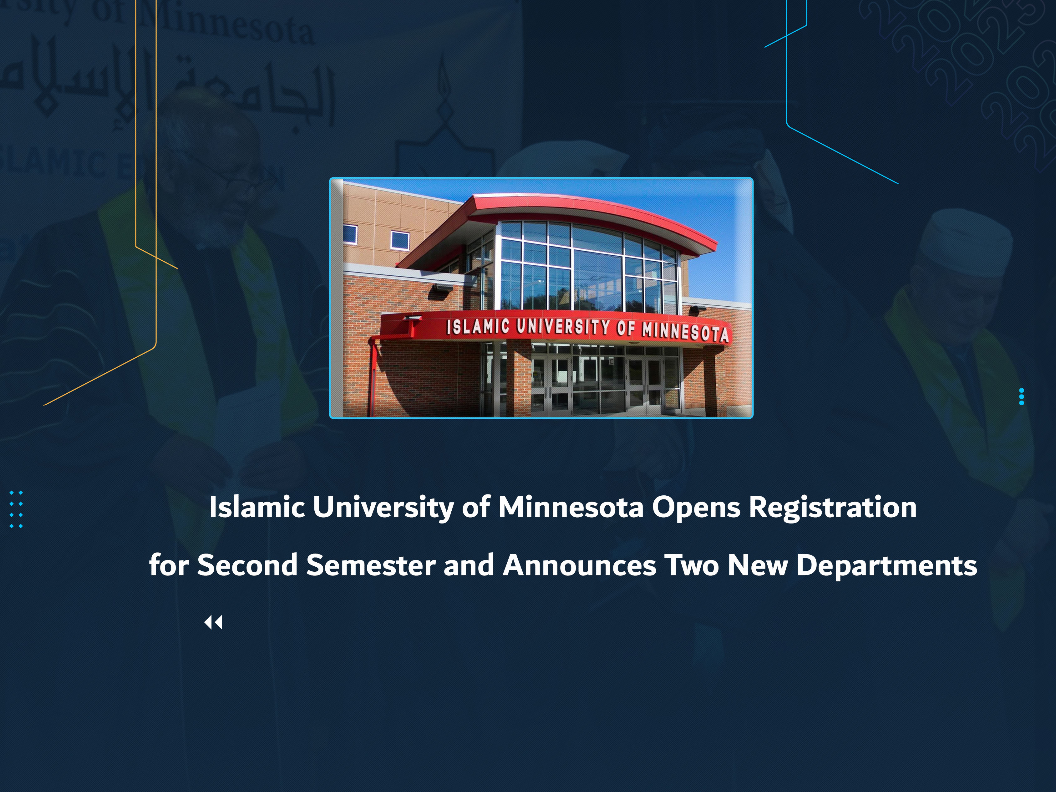 Islamic University of Minnesota Opens Registration for Second Semester and Announces Two New Departments