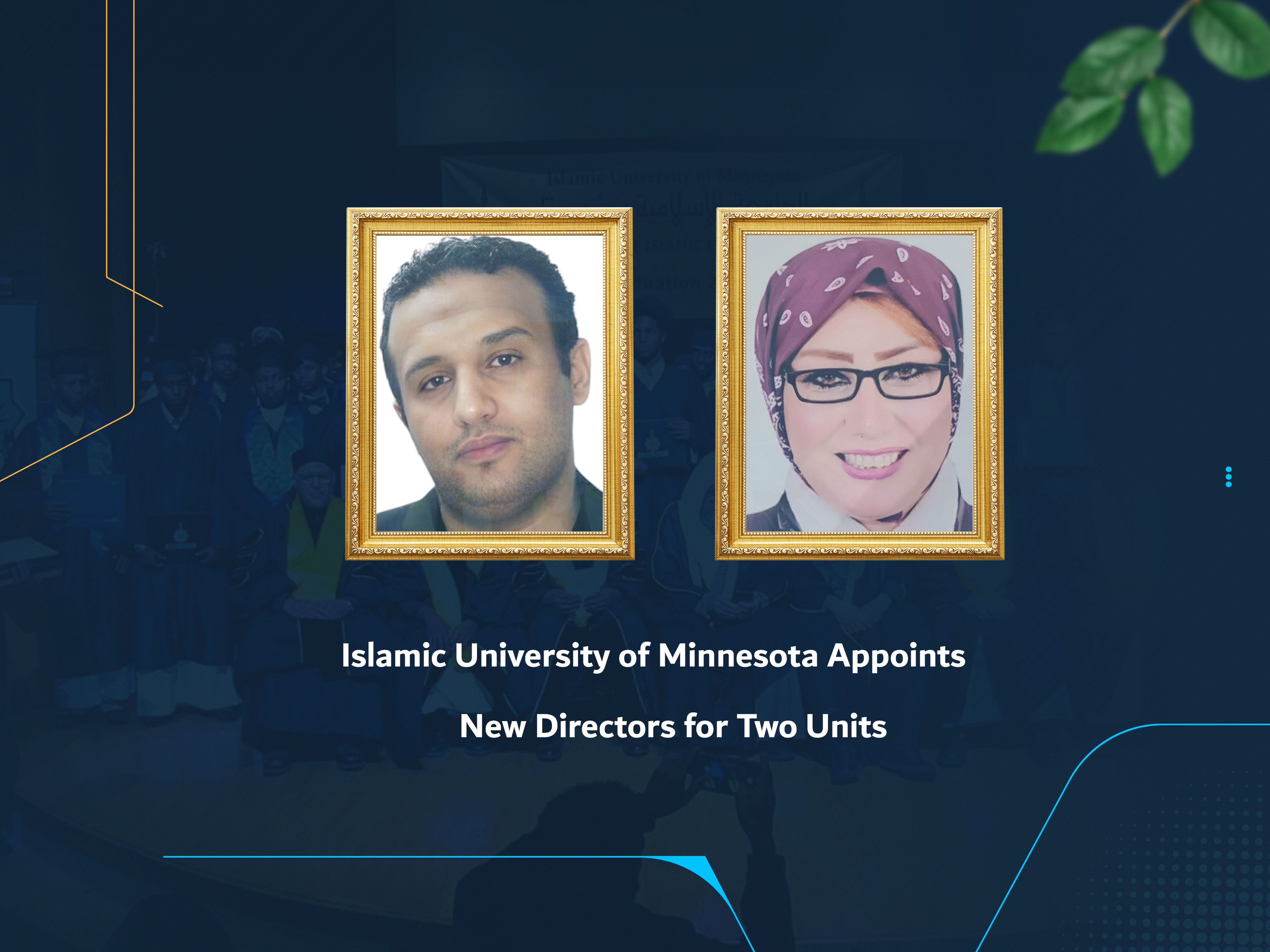 Islamic University of Minnesota Appoints New Directors for Two Units
