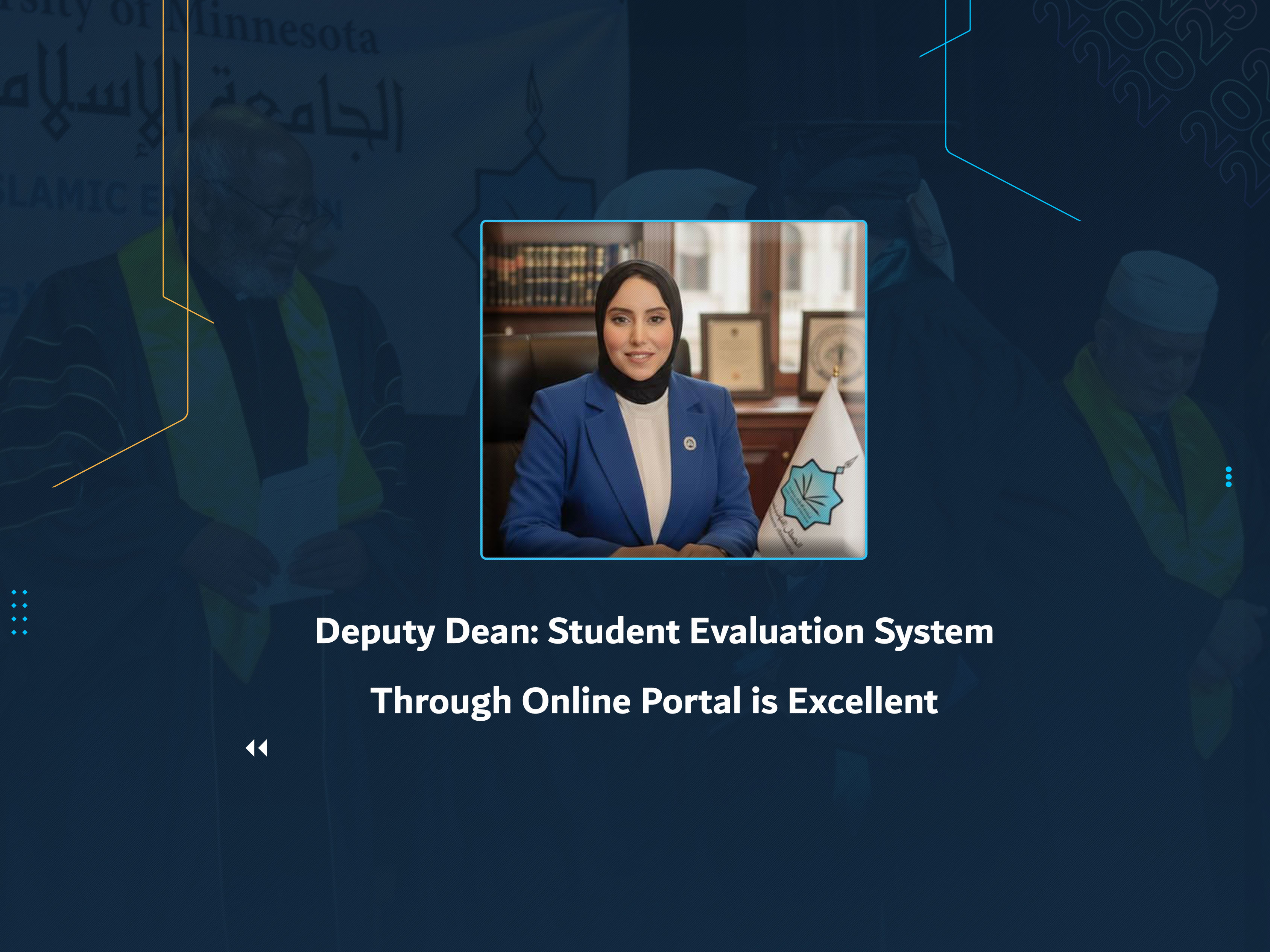 Deputy Dean: Student Evaluation System Through Online Portal is Excellent