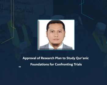 Approval of Research Plan to Study Qur'anic Foundations for Confronting Trials
