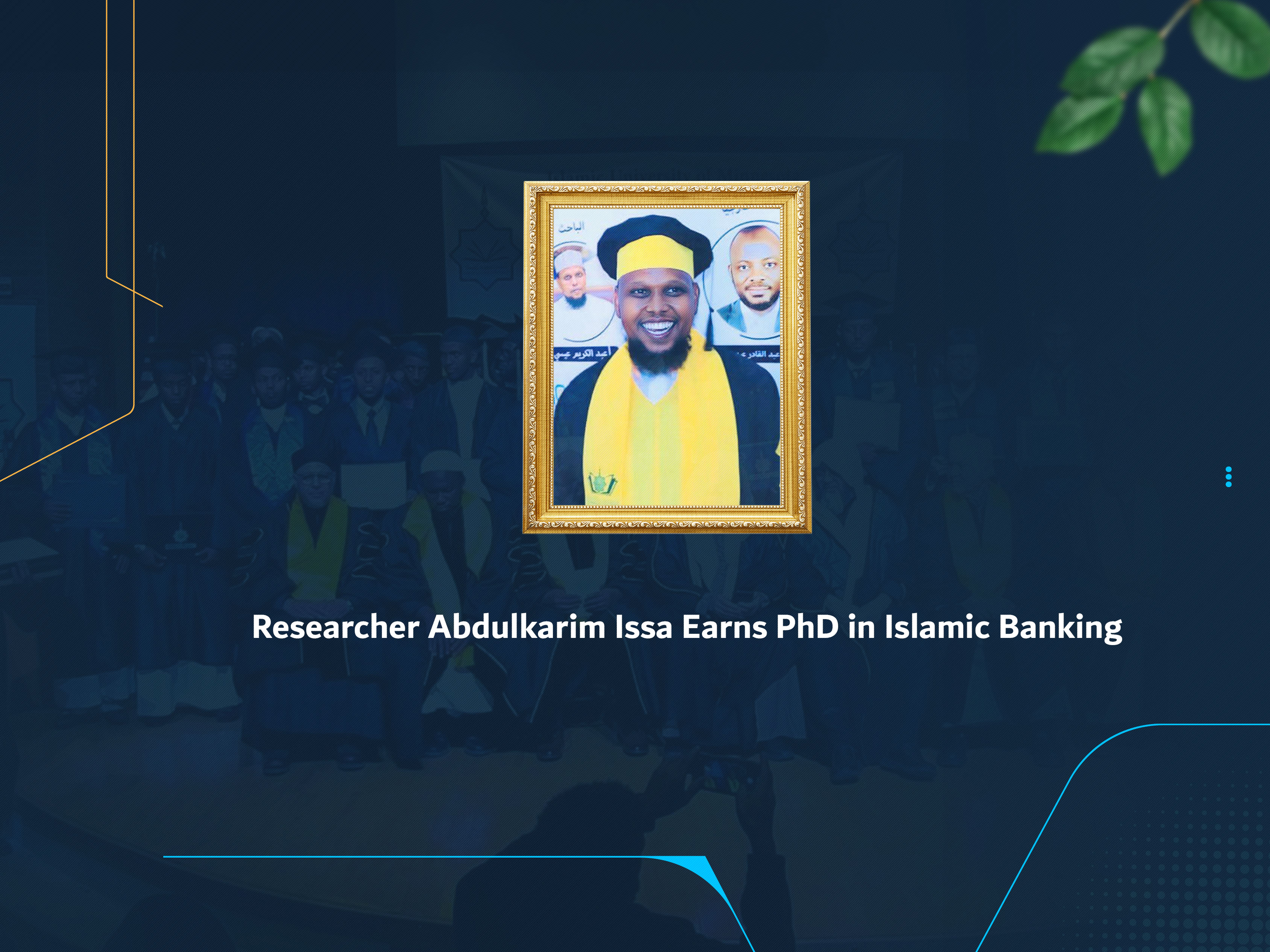 Researcher Abdulkarim Issa Earns PhD in Islamic Banking