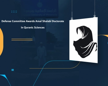 Defense Committee Awards Amal Shalabi Doctorate in Quranic Sciences