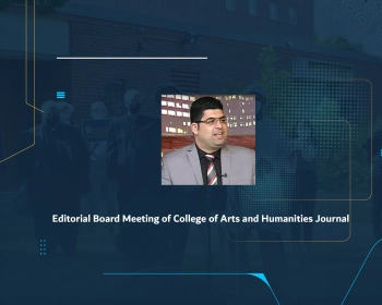 Editorial Board Meeting of College of Arts and Humanities Journal