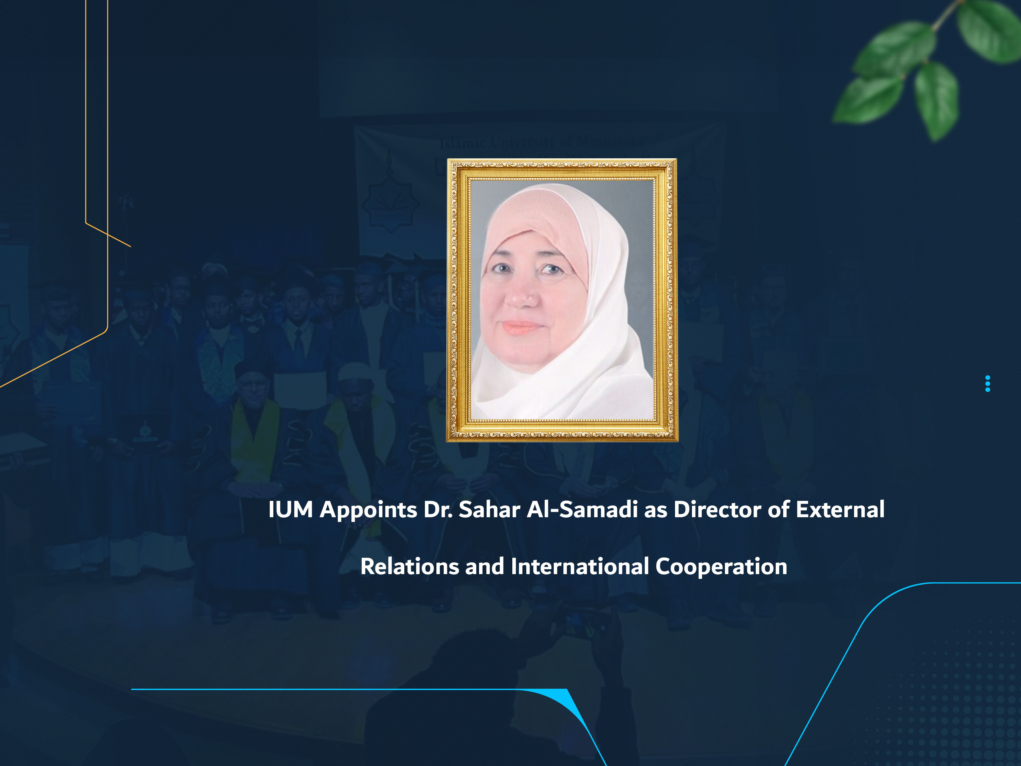 IUM Appoints Dr. Sahar Al-Samadi as Director of External Relations and International Cooperation