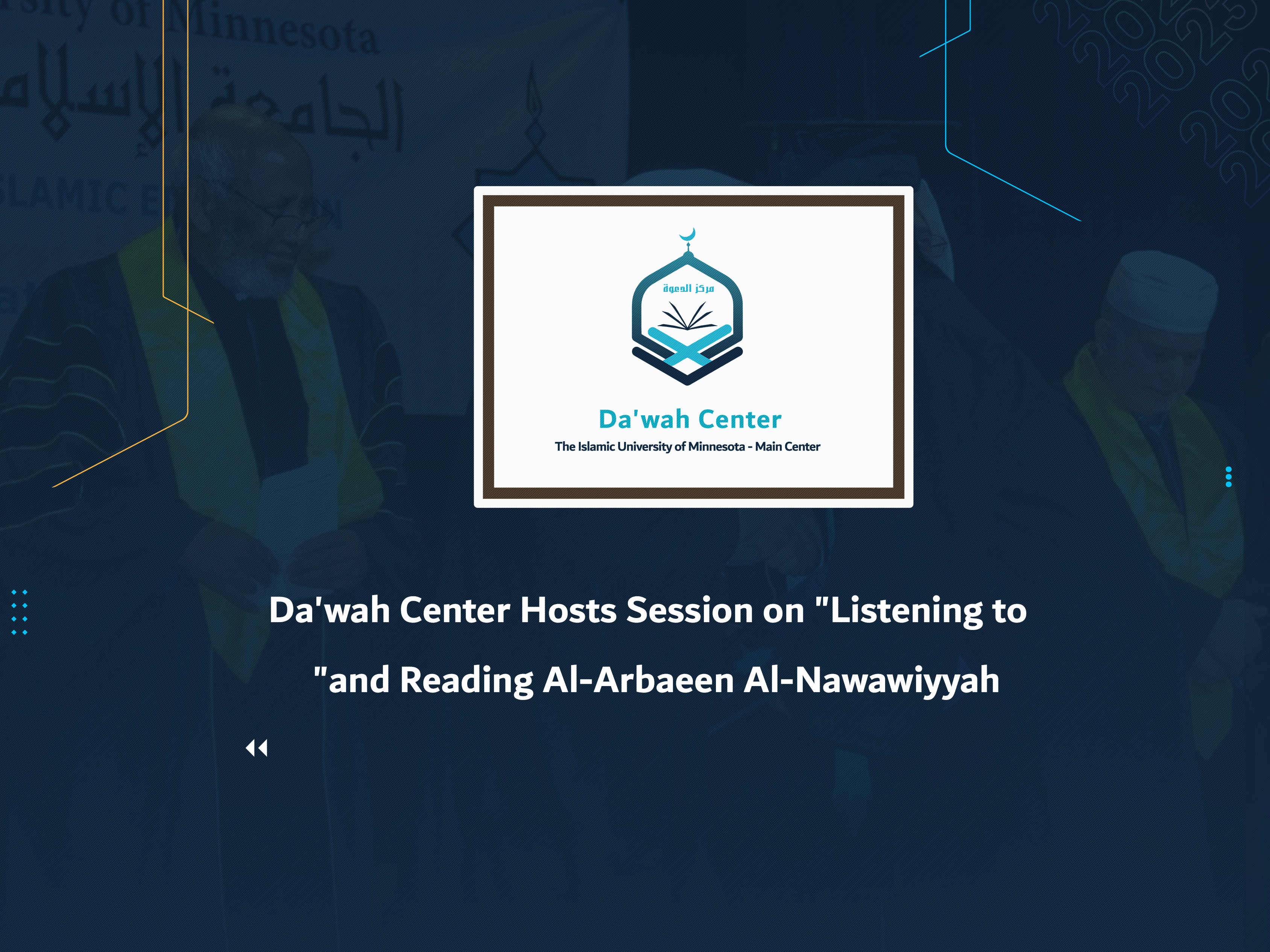 Da'wah Center Hosts Session on "Listening to and Reading Al-Arbaeen Al-Nawawiyyah"