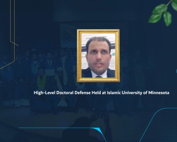 High-Level Doctoral Defense Held at Islamic University of Minnesota