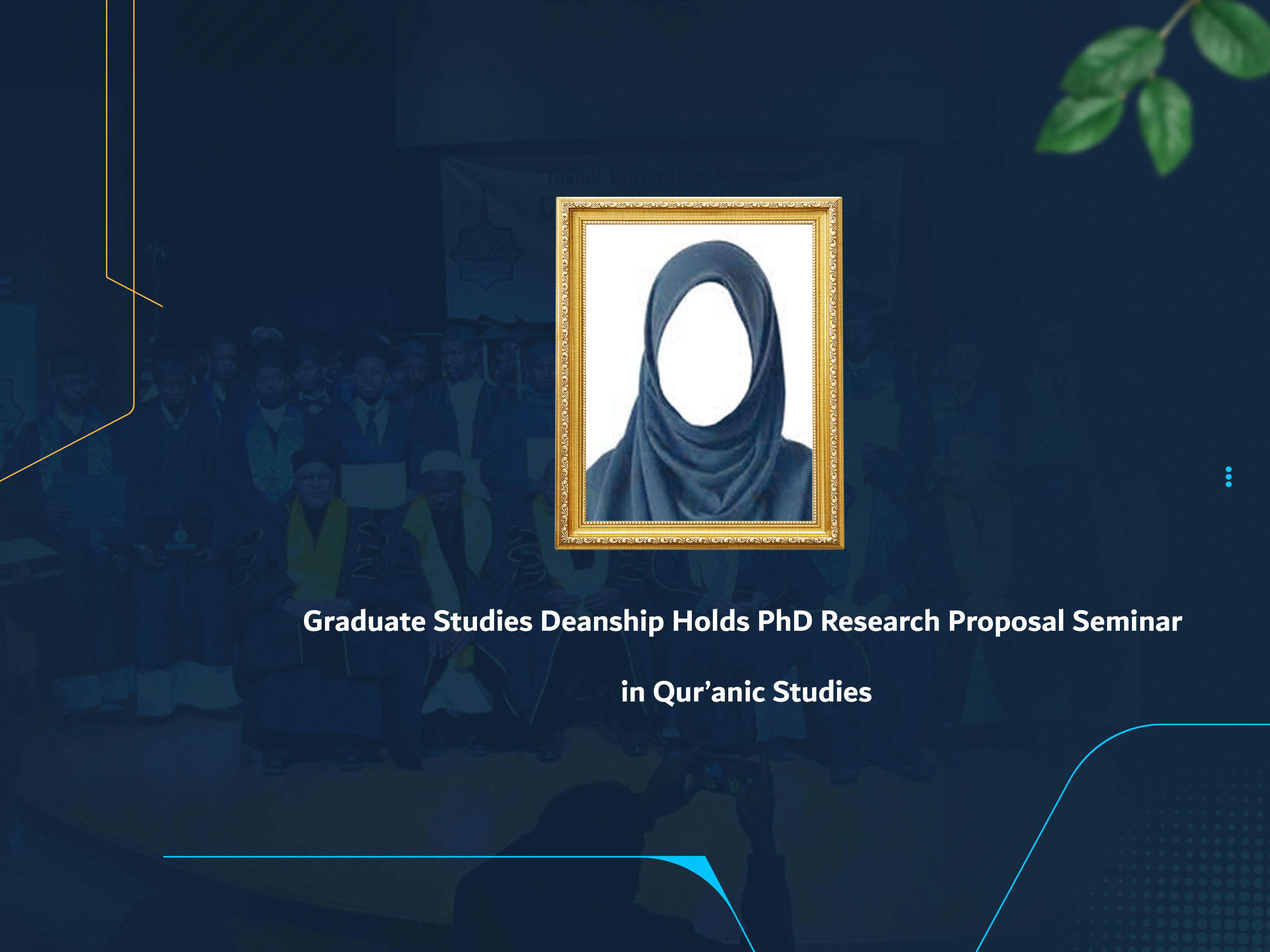 Graduate Studies Deanship Holds PhD Research Proposal Seminar in Qur’anic Studies