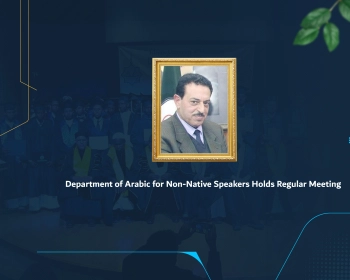 Department of Arabic for Non-Native Speakers Holds Two Regular Meetings