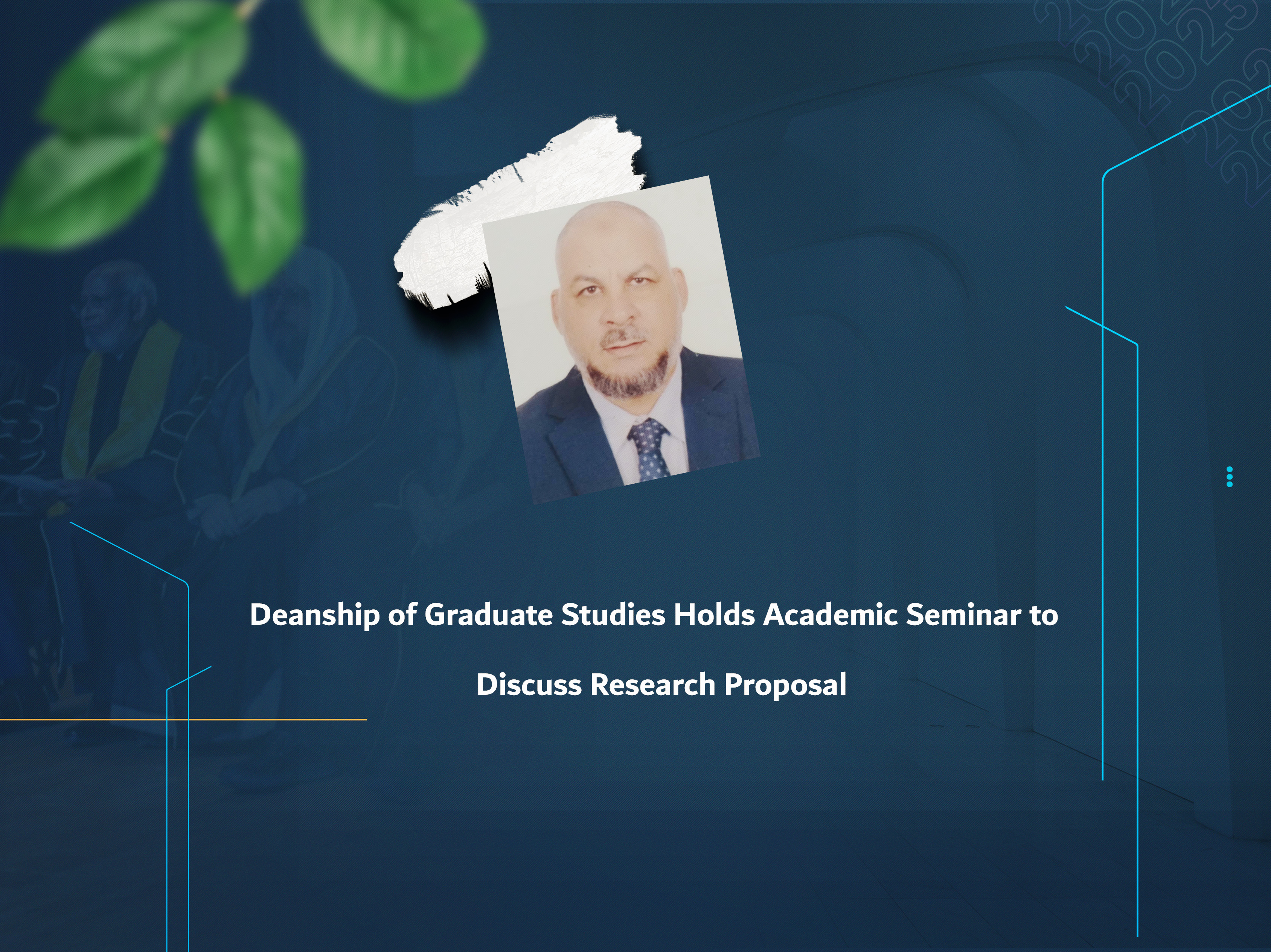 Deanship of Graduate Studies Holds Academic Seminar to Discuss Research Proposal