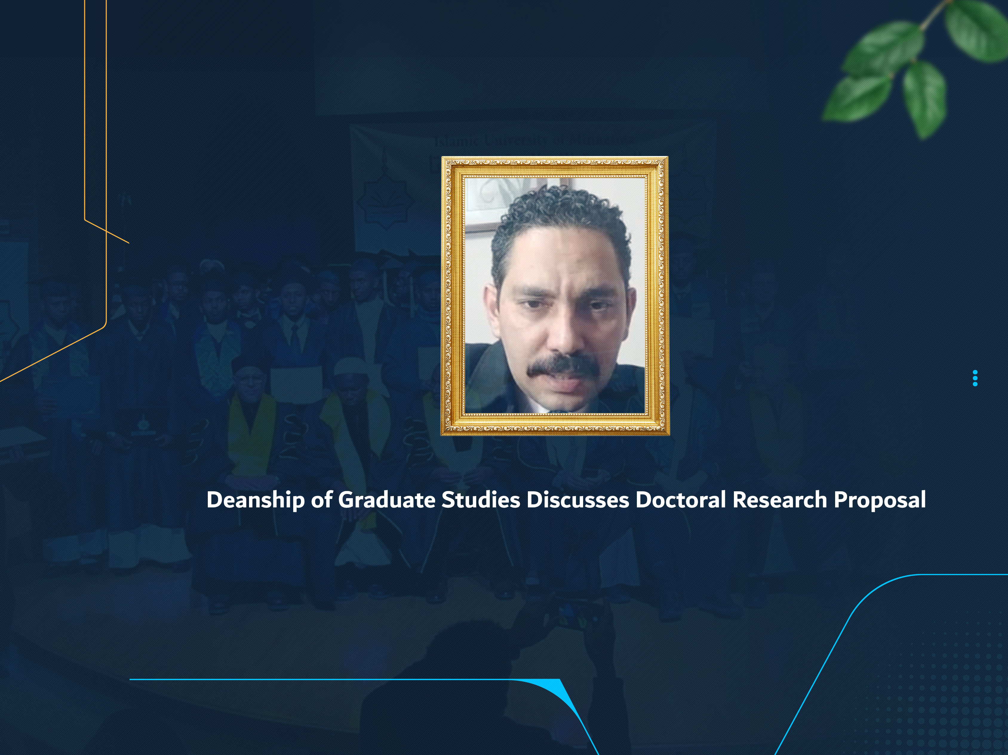 Deanship of Graduate Studies Discusses Doctoral Research Proposal