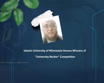 Islamic University of Minnesota Honors Winners of "University Reciter" Competition