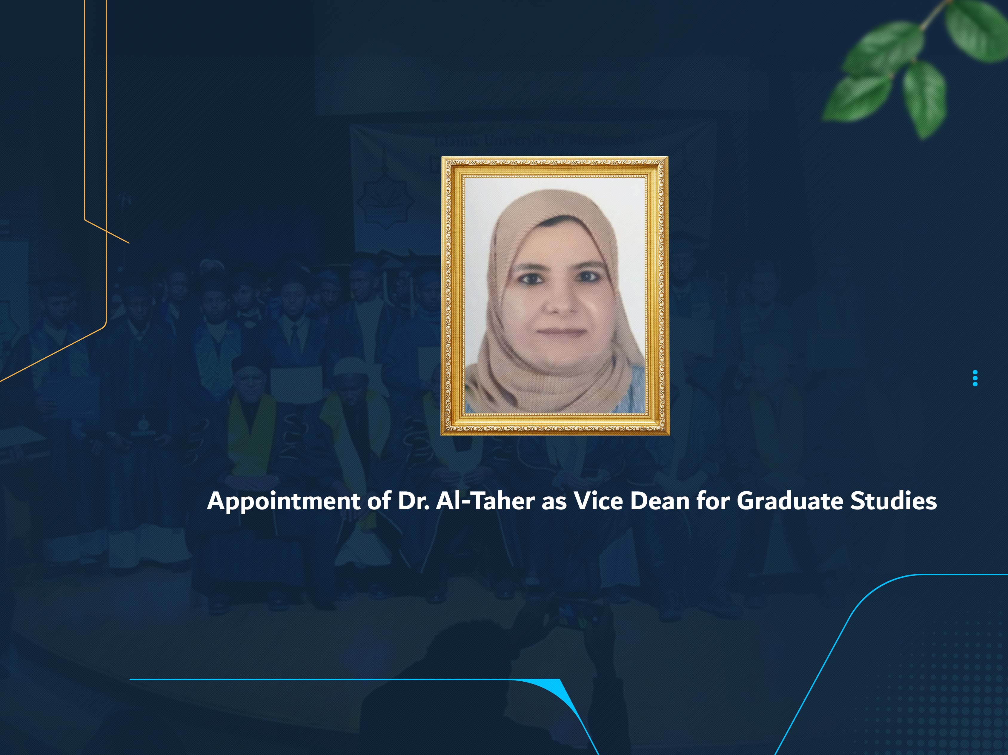 Appointment of Dr. Al-Taher as Vice Dean for Graduate Studies