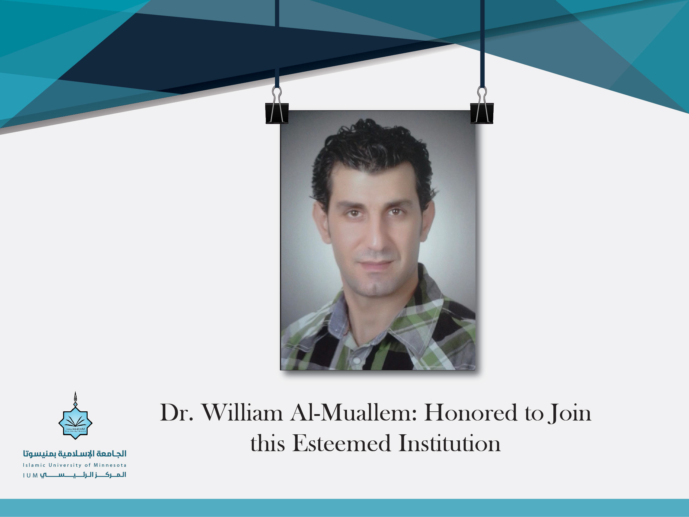 Dr. William Al-Muallem: Honored to Join this Esteemed Institution