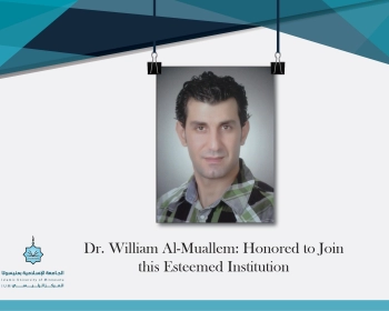 Dr. William Al-Muallem: Honored to Join this Esteemed Institution