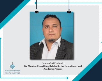 Youssef Al Hashmi: We Monitor Everything Related to the Educational and Academic Process