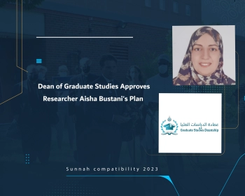 Dean of Graduate Studies Approves Researcher Aisha Bustani's Plan