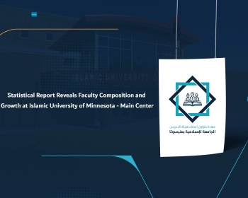 Statistical Report Reveals Faculty Composition and Growth at Islamic University of Minnesota - Main Center