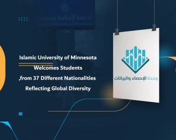 Islamic University of Minnesota Welcomes Students from 37 Different Nationalities, Reflecting Global Diversity