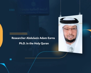 Researcher Abdulaziz Adam Earns Ph.D. in the Holy Quran