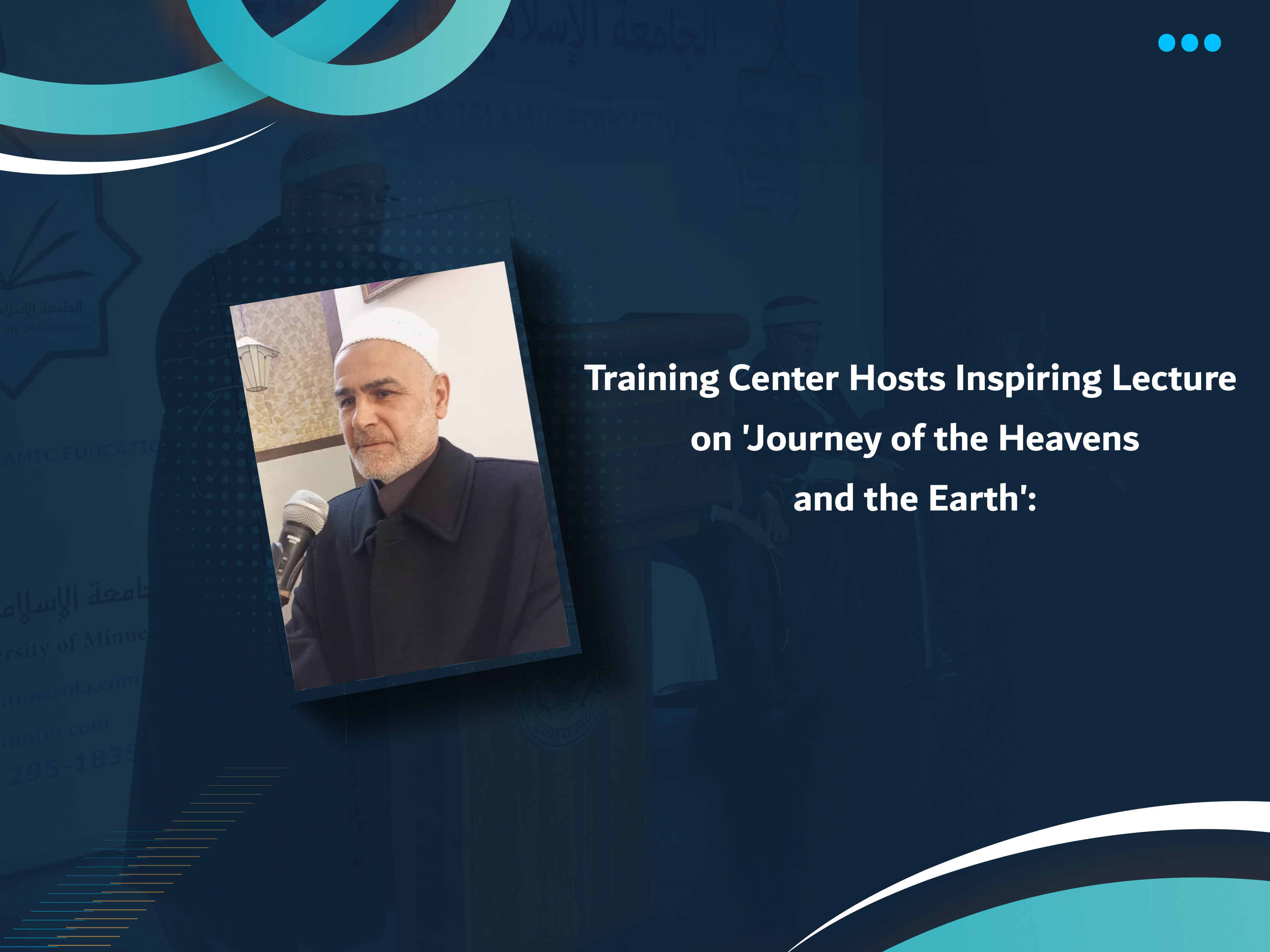 Training Center Hosts Inspiring Lecture on 'Journey of the Heavens and the Earth'